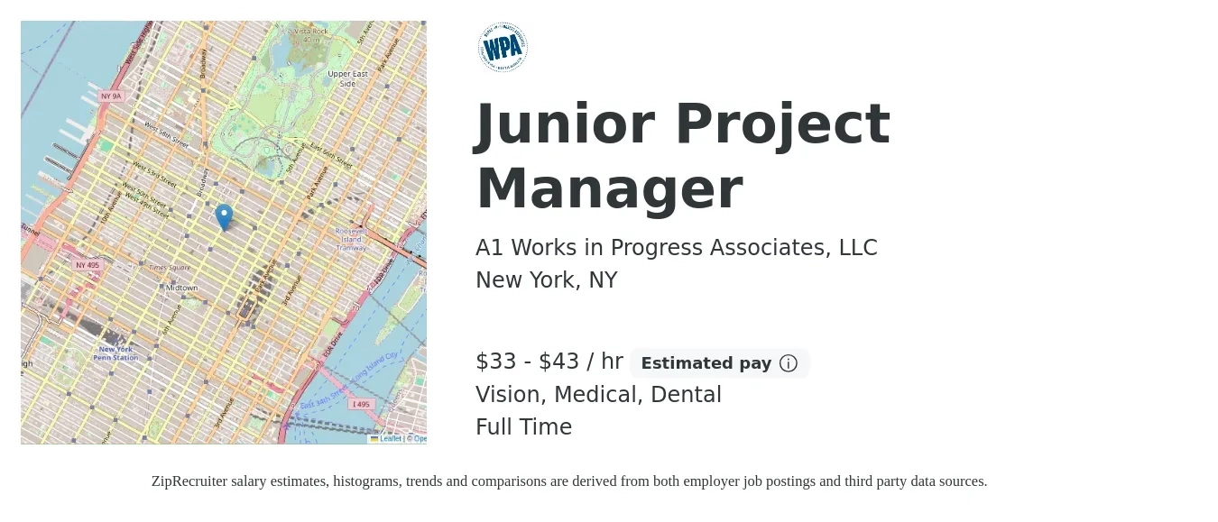 A1 Works in Progress Associates, LLC job posting for a Junior Project Manager in New York, NY with a salary of $35 to $45 Hourly and benefits including dental, medical, pto, retirement, and vision with a map of New York location.