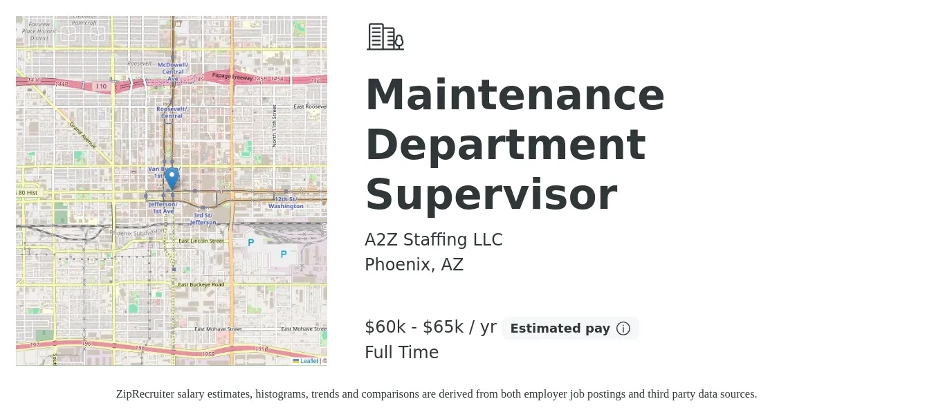 A2Z Staffing LLC job posting for a Maintenance Department Supervisor in Phoenix, AZ with a salary of $60,000 to $65,000 Yearly with a map of Phoenix location.