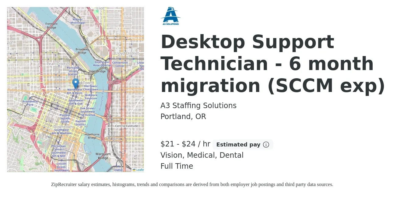 A3 Staffing Solutions job posting for a Desktop Support Technician - 6 month migration (SCCM exp) in Portland, OR with a salary of $22 to $25 Hourly and benefits including vision, dental, and medical with a map of Portland location.