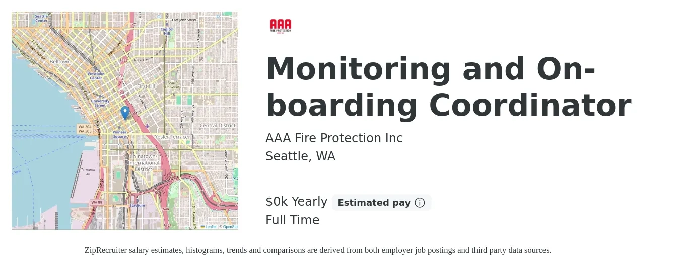 AAA Fire Protection Inc job posting for a Monitoring and On-boarding Coordinator in Seattle, WA with a salary of $27 to $32 Yearly with a map of Seattle location.