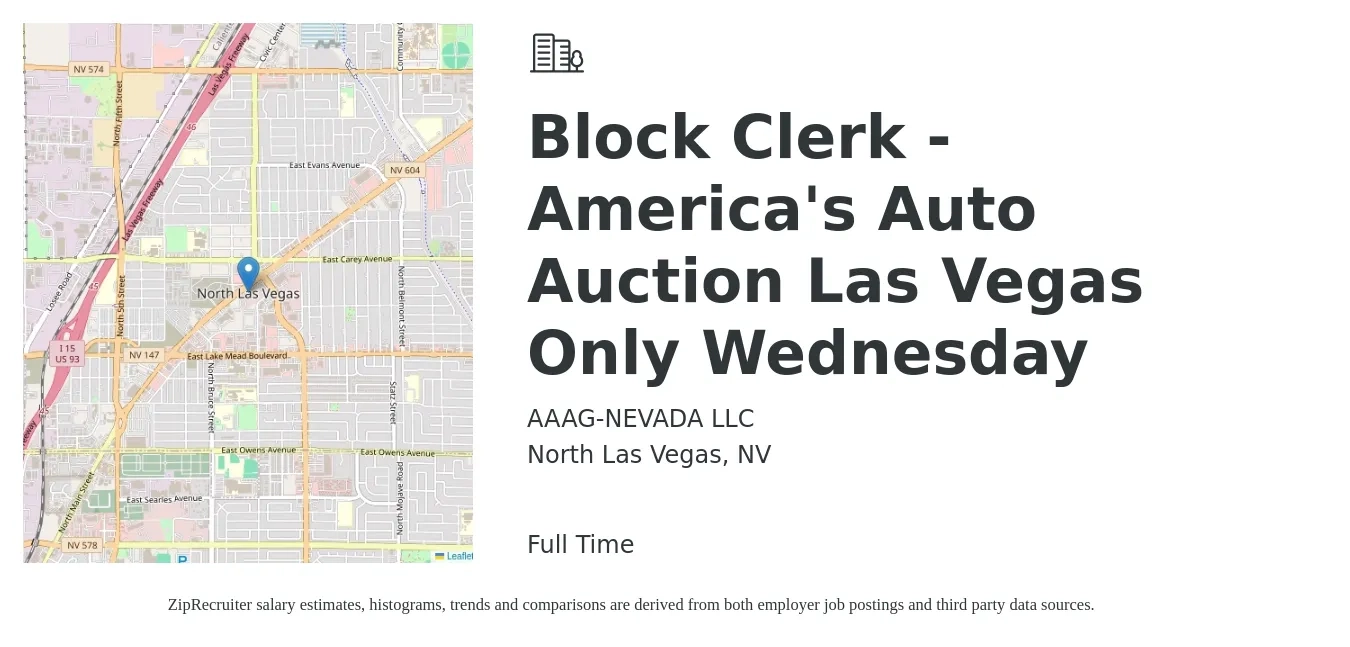 AAAG-NEVADA LLC job posting for a Block Clerk - America's Auto Auction Las Vegas Only Wednesday in North Las Vegas, NV with a salary of $17 to $21 Hourly with a map of North Las Vegas location.