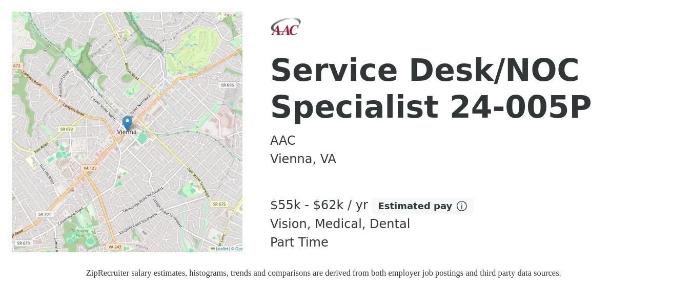 AAC job posting for a Service Desk/NOC Specialist 24-005P in Vienna, VA with a salary of $55,000 to $62,000 Yearly and benefits including life_insurance, medical, pto, retirement, vision, and dental with a map of Vienna location.