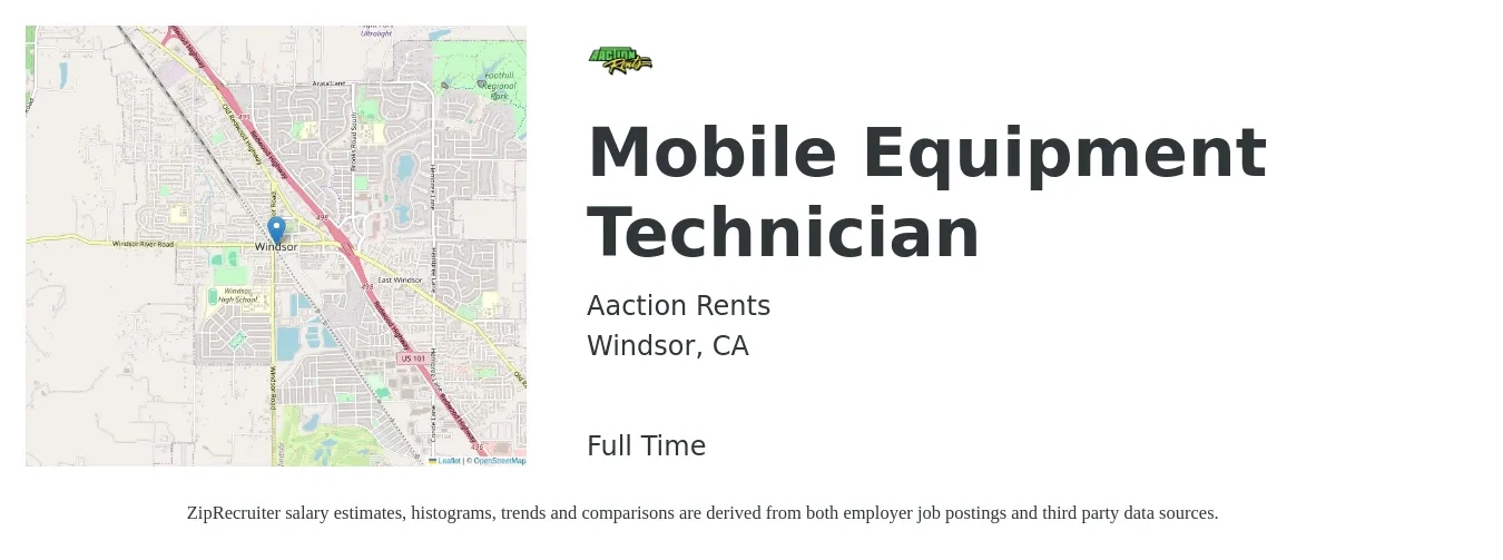 Aaction Rents job posting for a Mobile Equipment Technician in Windsor, CA with a salary of $22 to $33 Hourly with a map of Windsor location.