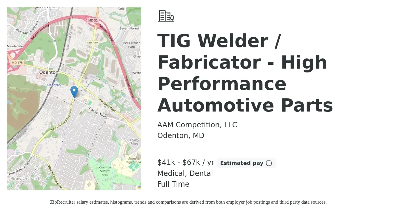 AAM Competition, LLC job posting for a TIG Welder / Fabricator - High Performance Automotive Parts in Odenton, MD with a salary of $41,600 to $67,600 Yearly and benefits including dental, medical, and retirement with a map of Odenton location.