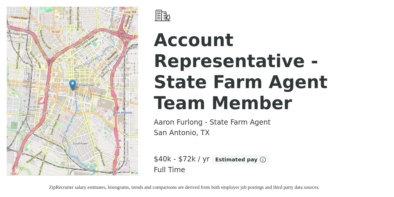Aaron Furlong - State Farm Agent job posting for a Account Representative - State Farm Agent Team Member in San Antonio, TX with a salary of $40,000 to $72,000 Yearly with a map of San Antonio location.