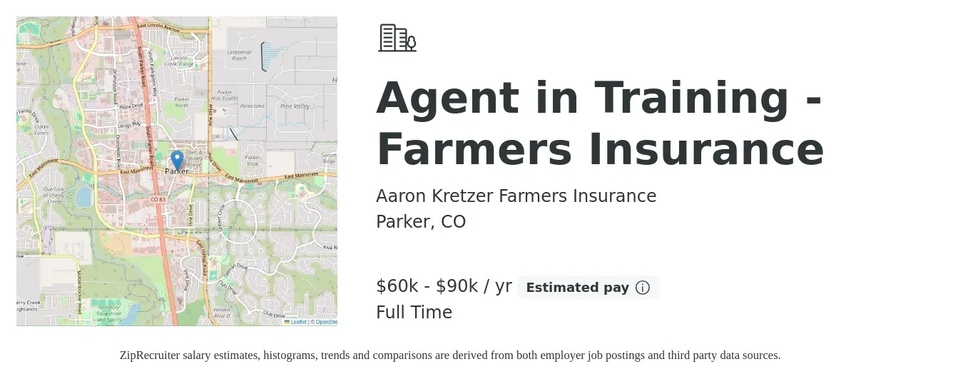 Aaron Kretzer Farmers Insurance job posting for a Agent in Training - Farmers Insurance in Parker, CO with a salary of $60,000 to $90,000 Yearly with a map of Parker location.