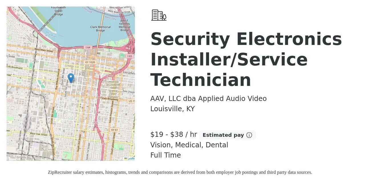 AAV, LLC dba Applied Audio Video job posting for a Security Electronics Installer/Service Technician in Louisville, KY with a salary of $20 to $40 Hourly and benefits including pto, retirement, vision, dental, and medical with a map of Louisville location.