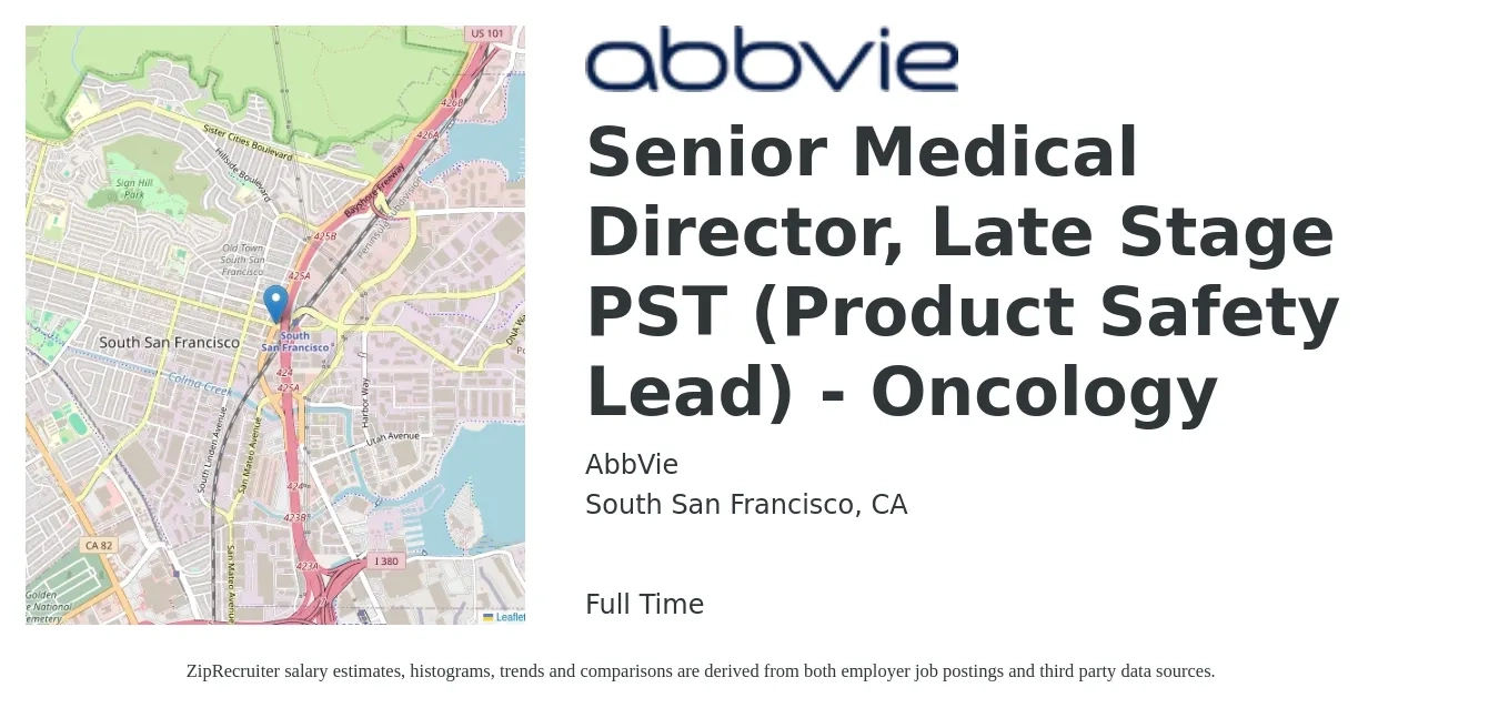 AbbVie job posting for a Senior Medical Director, Late Stage PST (Product Safety Lead) - Oncology in South San Francisco, CA with a salary of $120,200 to $248,700 Yearly with a map of South San Francisco location.