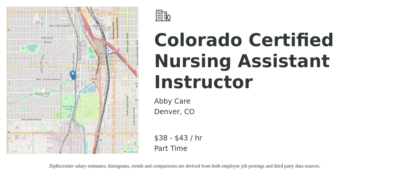 Abby Care job posting for a Colorado Certified Nursing Assistant Instructor in Denver, CO with a salary of $40 to $45 Hourly with a map of Denver location.