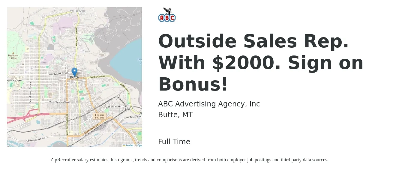 ABC Advertising Agency, Inc job posting for a Outside Sales Rep. With $2000. Sign on Bonus! in Butte, MT with a salary of $60,000 to $120,000 Yearly with a map of Butte location.
