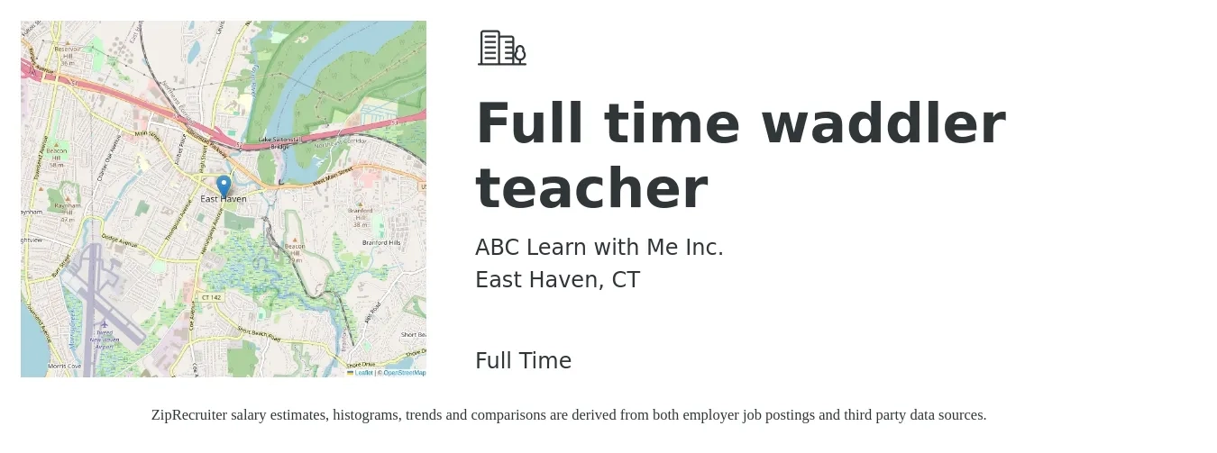 ABC Learn with Me Inc. job posting for a Full time waddler teacher in East Haven, CT with a salary of $33,400 to $56,800 Yearly with a map of East Haven location.