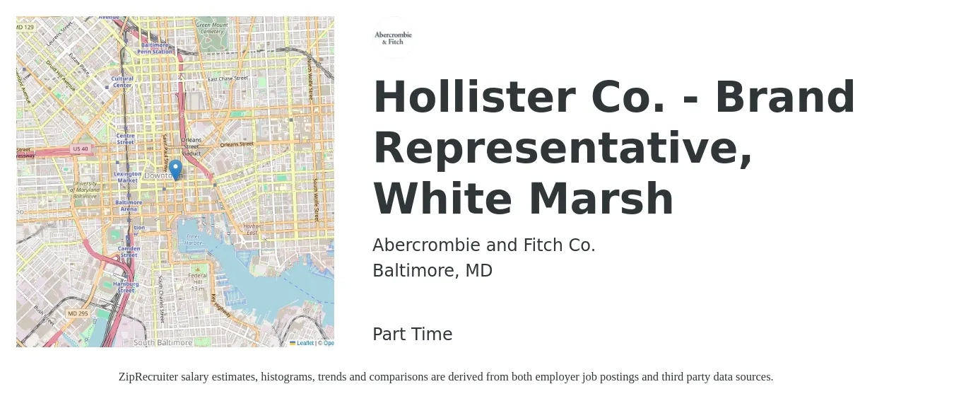 Abercrombie and Fitch Co. job posting for a Hollister Co. - Brand Representative, White Marsh in Baltimore, MD with a salary of $16 to $23 Hourly with a map of Baltimore location.