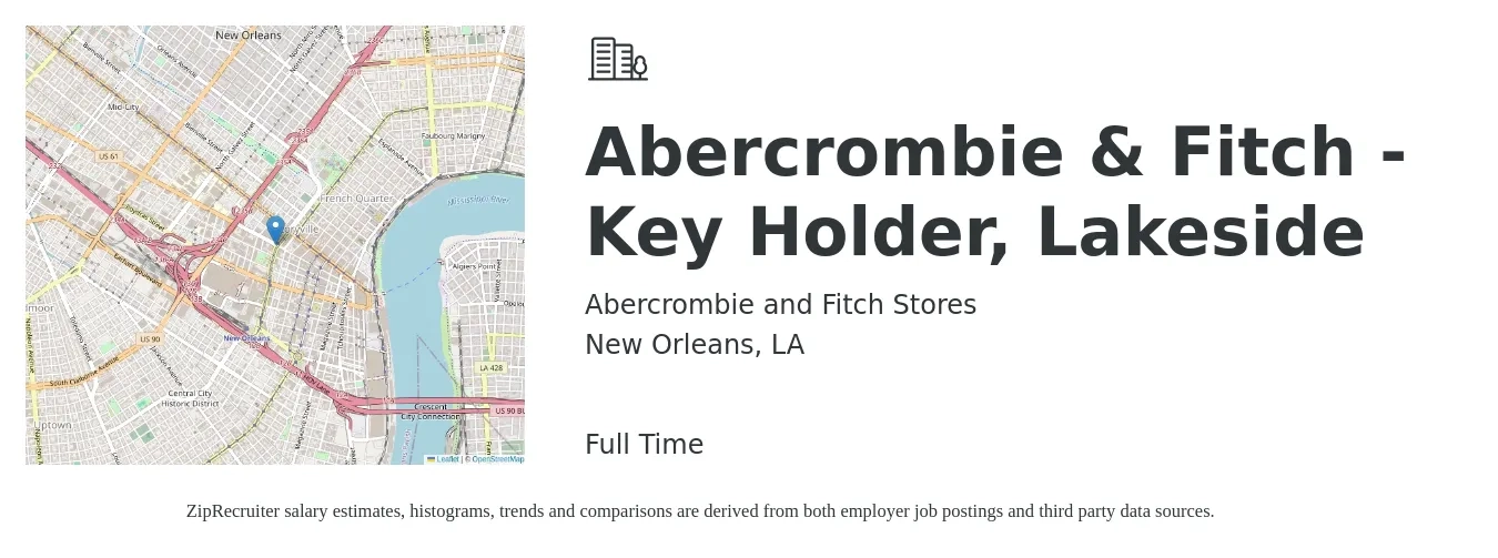 Abercrombie and Fitch Stores job posting for a Abercrombie & Fitch - Key Holder, Lakeside in New Orleans, LA with a salary of $14 to $17 Hourly with a map of New Orleans location.