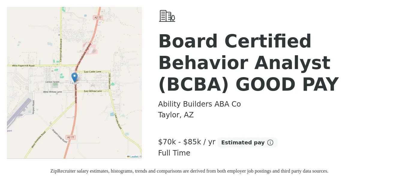 Ability Builders ABA Co job posting for a Board Certified Behavior Analyst (BCBA) GOOD PAY in Taylor, AZ with a salary of $70,000 to $85,000 Yearly with a map of Taylor location.