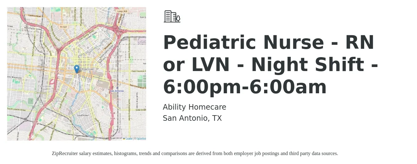 Ability Homecare job posting for a Pediatric Nurse - RN or LVN - Night Shift - 6:00pm-6:00am in San Antonio, TX with a salary of $600 Weekly with a map of San Antonio location.