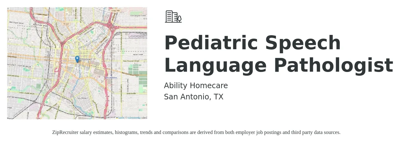 Ability Homecare job posting for a Pediatric Speech Language Pathologist in San Antonio, TX with a salary of $33 to $50 Hourly with a map of San Antonio location.
