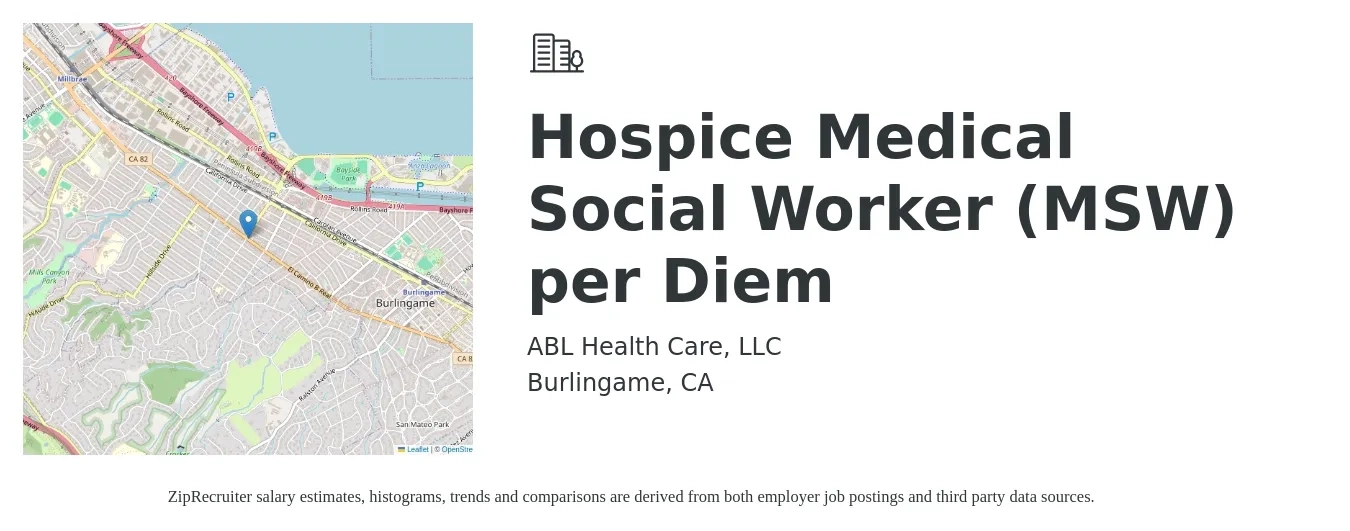 ABL Health Care, LLC job posting for a Hospice Medical Social Worker (MSW) per Diem in Burlingame, CA with a salary of $34 to $55 Hourly with a map of Burlingame location.