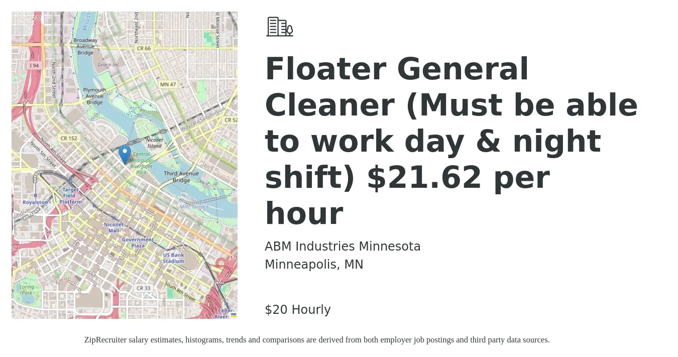 ABM Industries Minnesota job posting for a Floater General Cleaner (Must be able to work day & night shift) $21.62 per hour in Minneapolis, MN with a salary of $22 Hourly with a map of Minneapolis location.