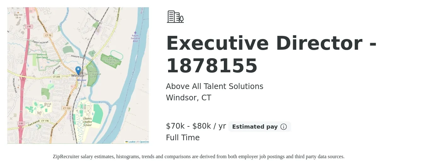 Above All Talent Solutions job posting for a Executive Director - 1878155 in Windsor, CT with a salary of $70,000 to $80,000 Yearly with a map of Windsor location.
