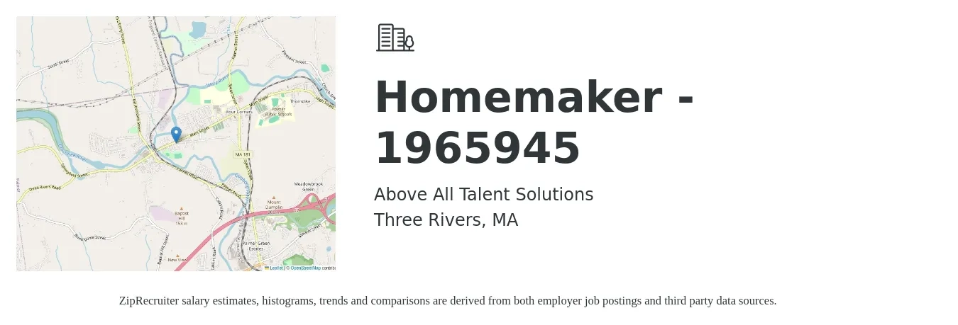 Above All Talent Solutions job posting for a Homemaker - 1965945 in Three Rivers, MA with a salary of $13 to $18 Hourly with a map of Three Rivers location.