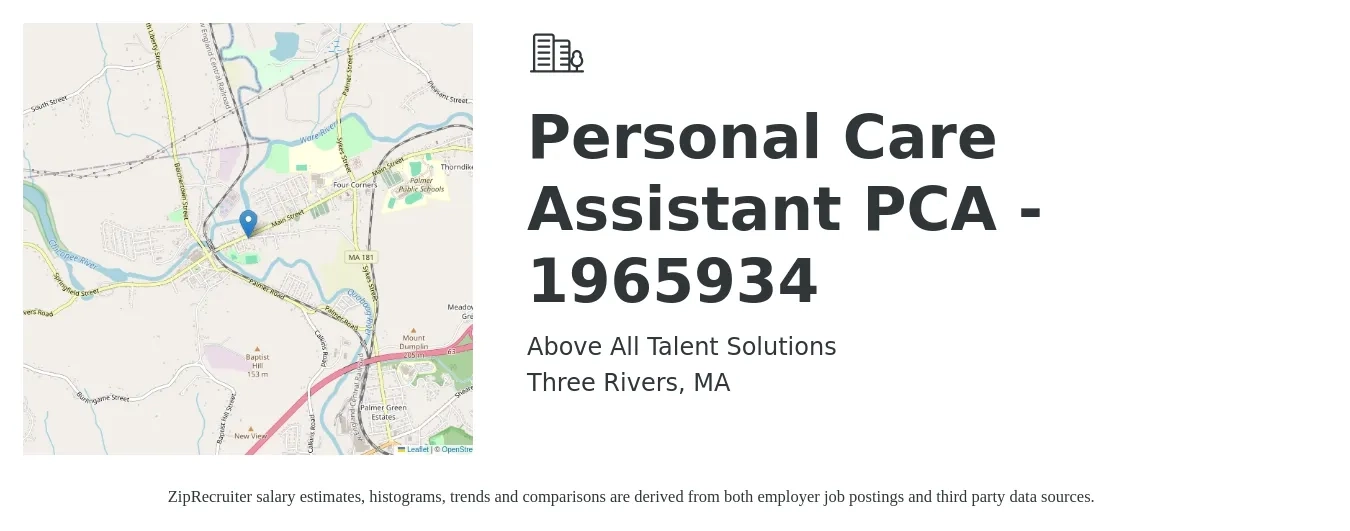 Above All Talent Solutions job posting for a Personal Care Assistant PCA - 1965934 in Three Rivers, MA with a salary of $13 to $17 Hourly with a map of Three Rivers location.