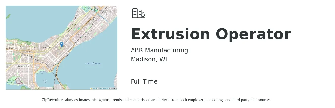 ABR Manufacturing job posting for a Extrusion Operator in Madison, WI with a salary of $20 to $28 Hourly with a map of Madison location.