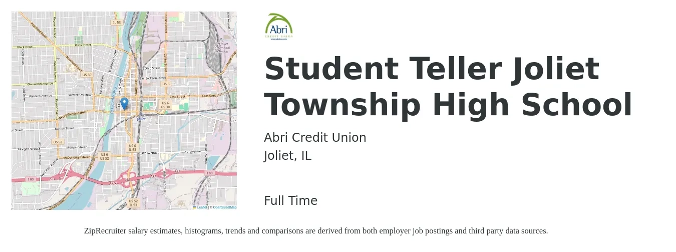 Abri Credit Union job posting for a Student Teller Joliet Township High School in Joliet, IL with a salary of $16 to $19 Hourly with a map of Joliet location.