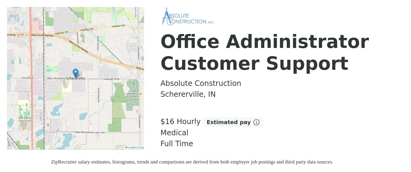Absolute Construction job posting for a Office Administrator Customer Support in Schererville, IN with a salary of $17 Hourly and benefits including medical, and retirement with a map of Schererville location.