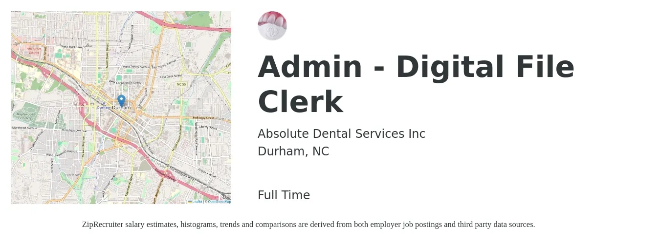 Absolute Dental Services Inc job posting for a Admin - Digital File Clerk in Durham, NC with a salary of $16 to $19 Hourly with a map of Durham location.