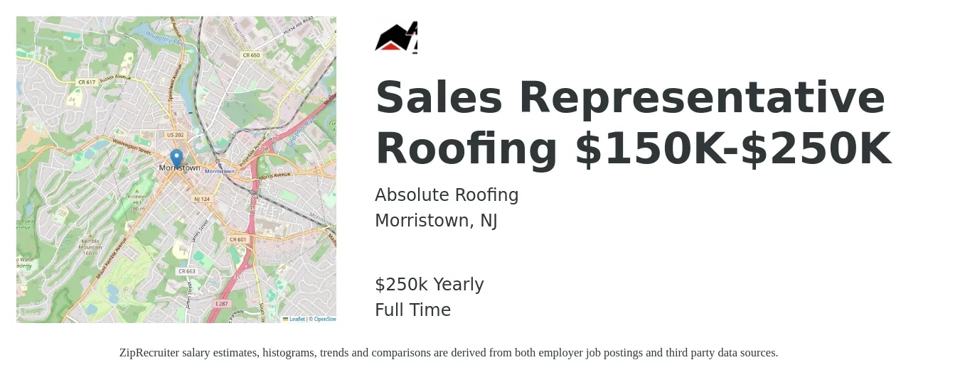 Absolute Roofing job posting for a Sales Representative Roofing $150K-$250K in Morristown, NJ with a salary of $250,000 Yearly with a map of Morristown location.