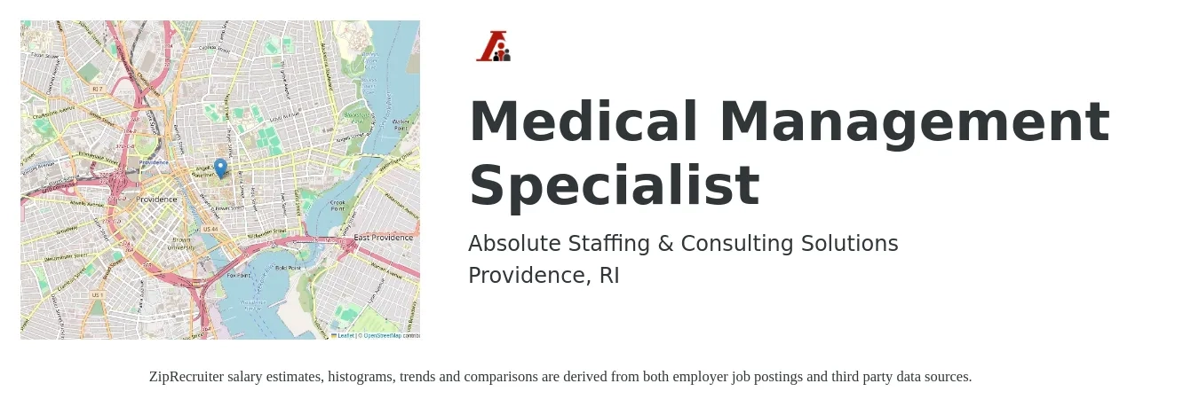 Absolute Staffing & Consulting Solutions job posting for a Medical Management Specialist in Providence, RI with a salary of $19 to $30 Hourly with a map of Providence location.