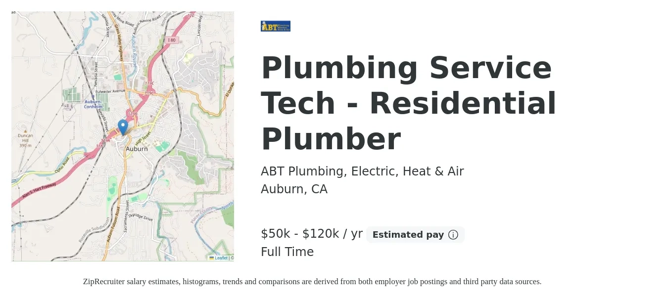 ABT Plumbing, Electric, Heat & Air job posting for a Plumbing Service Tech - Residential Plumber in Auburn, CA with a salary of $50,000 to $120,000 Yearly with a map of Auburn location.