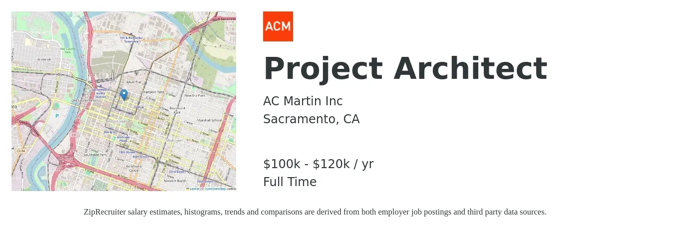 AC Martin Inc job posting for a Project Architect in Sacramento, CA with a salary of $100,000 to $120,000 Yearly with a map of Sacramento location.