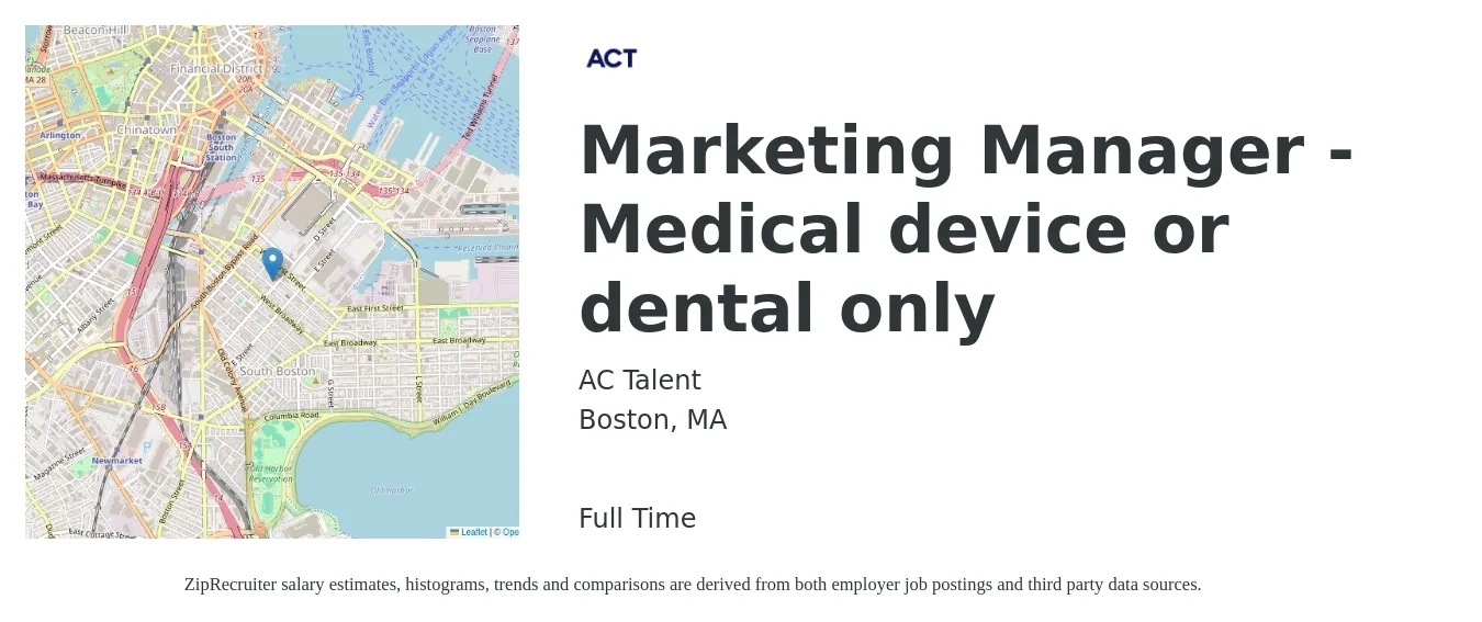 AC Talent job posting for a Marketing Manager - Medical device or dental only in Boston, MA with a salary of $100,000 to $108,000 Yearly with a map of Boston location.