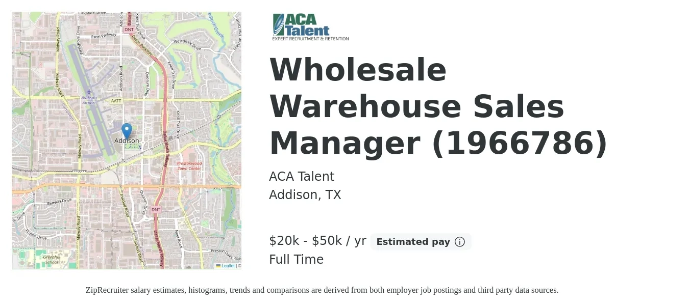 ACA Talent job posting for a Wholesale Warehouse Sales Manager (1966786) in Addison, TX with a salary of $20,000 to $50,000 Yearly with a map of Addison location.