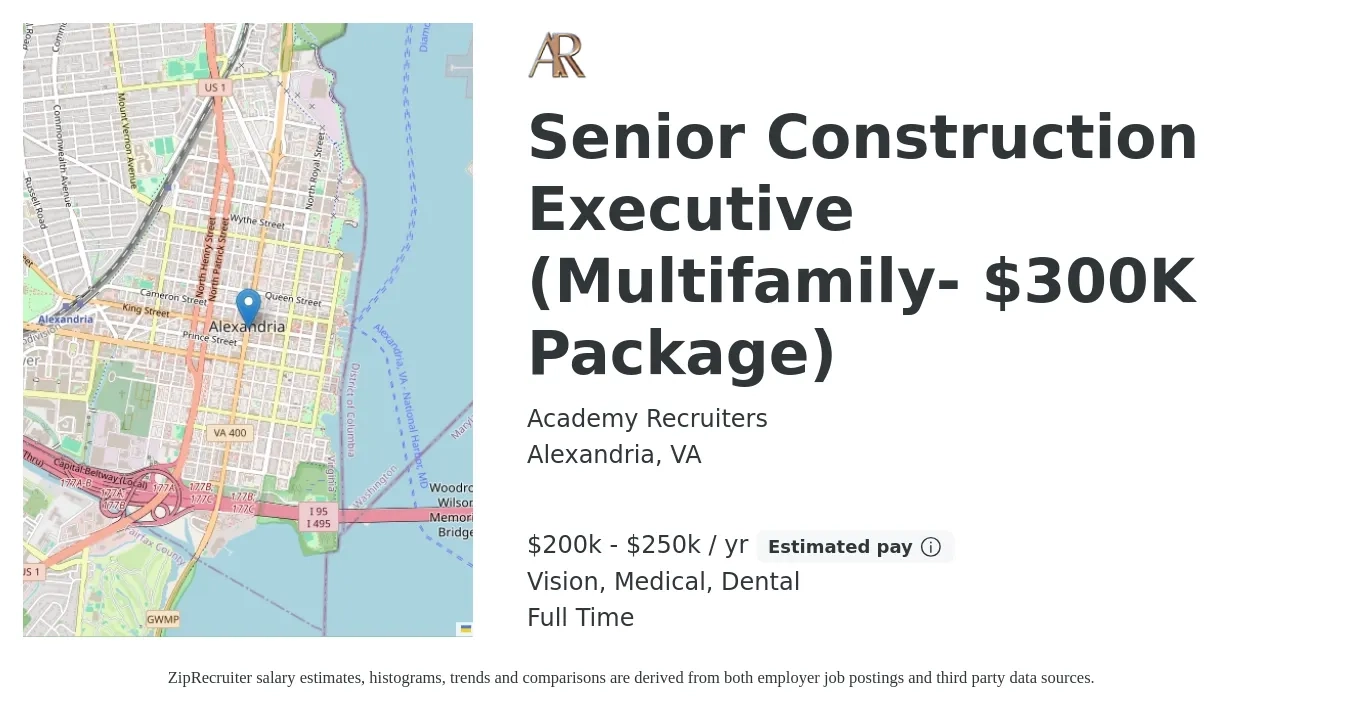 Academy Recruiters job posting for a Senior Construction Executive (Multifamily- $300K Package) in Alexandria, VA with a salary of $200,000 to $250,000 Yearly and benefits including medical, retirement, vision, dental, and life_insurance with a map of Alexandria location.