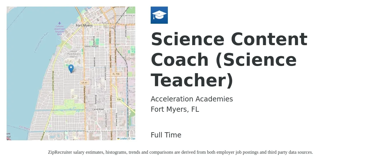 Acceleration Academies job posting for a Science Content Coach (Science Teacher) in Fort Myers, FL with a salary of $65,000 to $80,000 Yearly with a map of Fort Myers location.