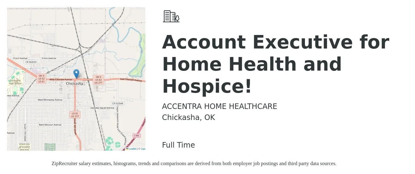 ACCENTRA HOME HEALTHCARE job posting for a Account Executive for Home Health and Hospice! in Chickasha, OK with a salary of $43,800 to $77,000 Yearly with a map of Chickasha location.