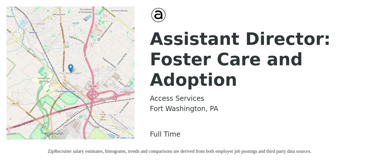 Access Services job posting for a Assistant Director: Foster Care and Adoption in Fort Washington, PA with a salary of $45,000 to $50,000 Yearly with a map of Fort Washington location.