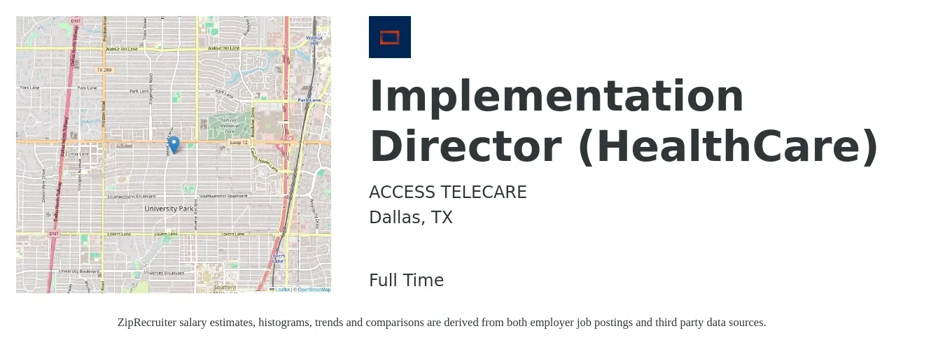 ACCESS TELECARE job posting for a Implementation Director (HealthCare) in Dallas, TX with a salary of $74,700 to $119,700 Yearly with a map of Dallas location.