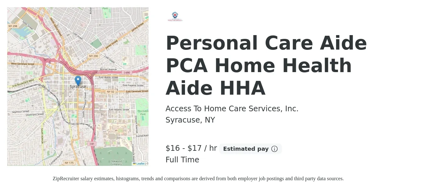 Access To Home Care Services, Inc. job posting for a Personal Care Aide PCA Home Health Aide HHA in Syracuse, NY with a salary of $18 to $19 Hourly with a map of Syracuse location.
