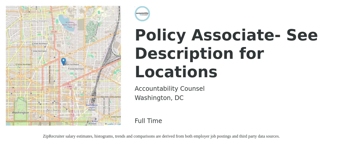 Accountability Counsel job posting for a Policy Associate- See Description for Locations in Washington, DC with a salary of $65,100 to $100,200 Yearly with a map of Washington location.
