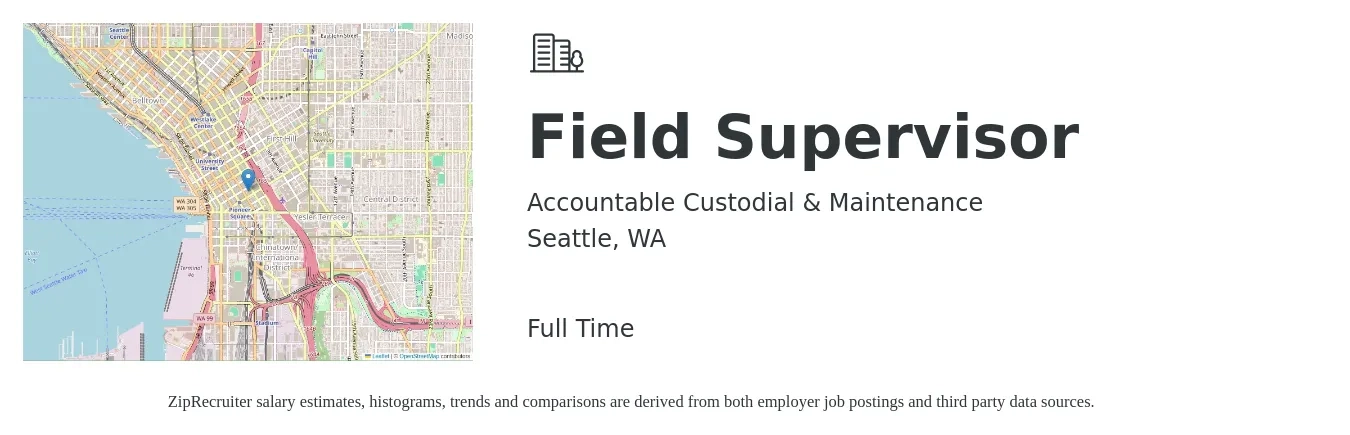 Accountable Custodial & Maintenance job posting for a Field Supervisor in Seattle, WA with a salary of $600 Weekly with a map of Seattle location.
