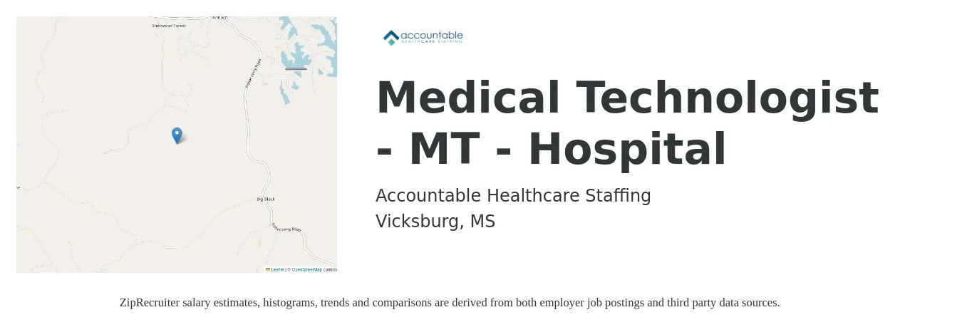 Accountable Healthcare Staffing job posting for a Medical Technologist - MT - Hospital in Vicksburg, MS with a salary of $22 to $43 Hourly with a map of Vicksburg location.