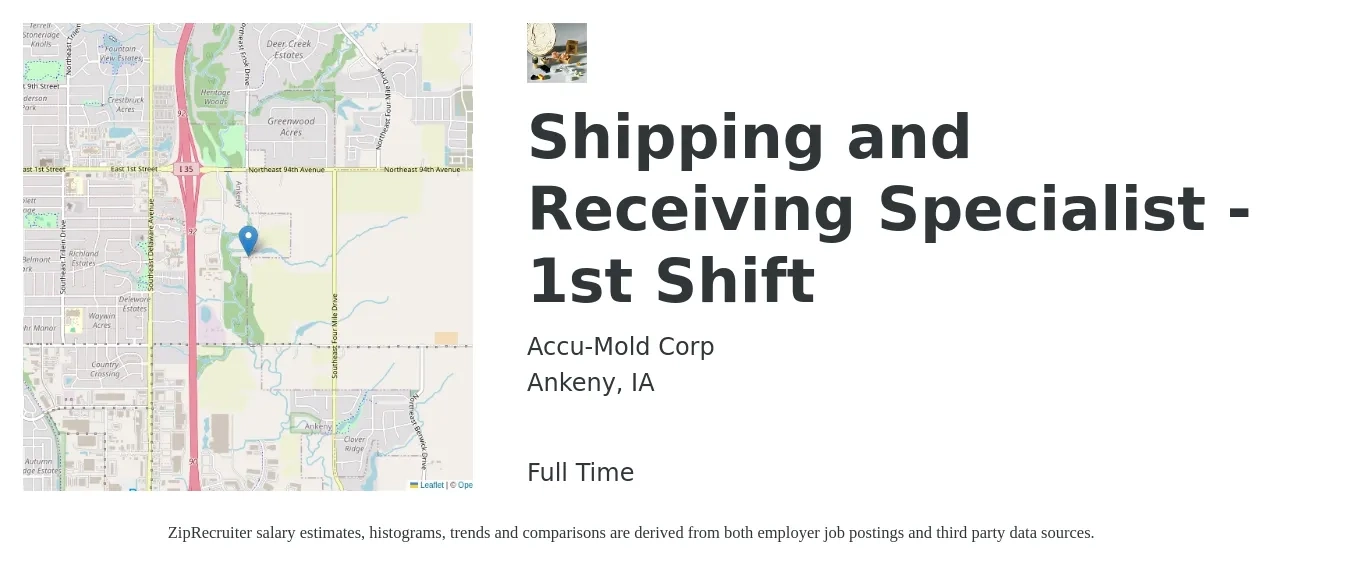 Accu-Mold Corp job posting for a Shipping and Receiving Specialist - 1st Shift in Ankeny, IA with a salary of $16 to $20 Hourly with a map of Ankeny location.