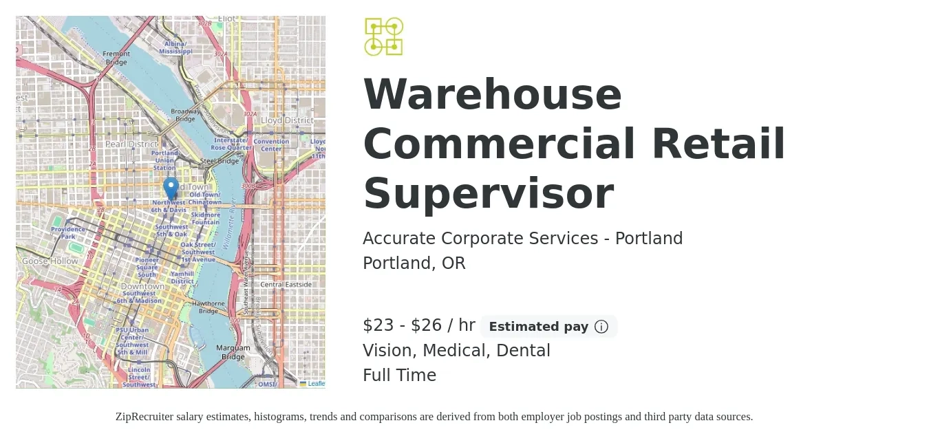 Accurate Corporate Services - Portland job posting for a Warehouse Commercial Retail Supervisor in Portland, OR with a salary of $24 to $28 Hourly and benefits including retirement, vision, dental, life_insurance, medical, and pto with a map of Portland location.