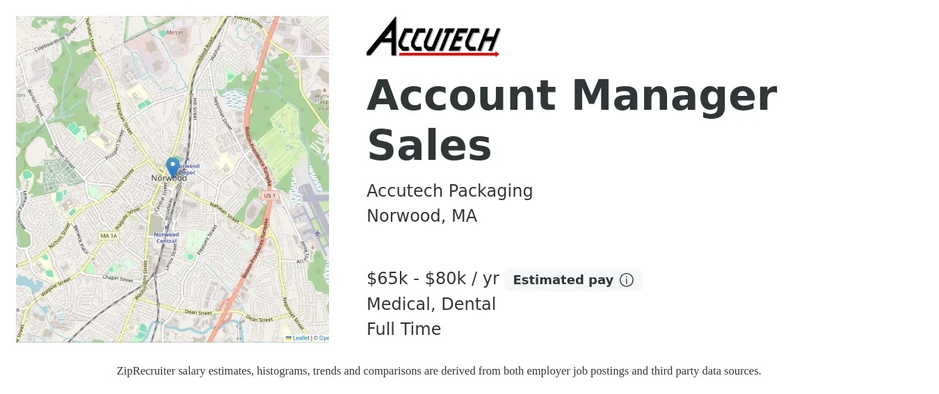 Accutech Packaging job posting for a Account Manager Sales in Norwood, MA with a salary of $65,000 to $80,000 Yearly and benefits including life_insurance, medical, retirement, and dental with a map of Norwood location.