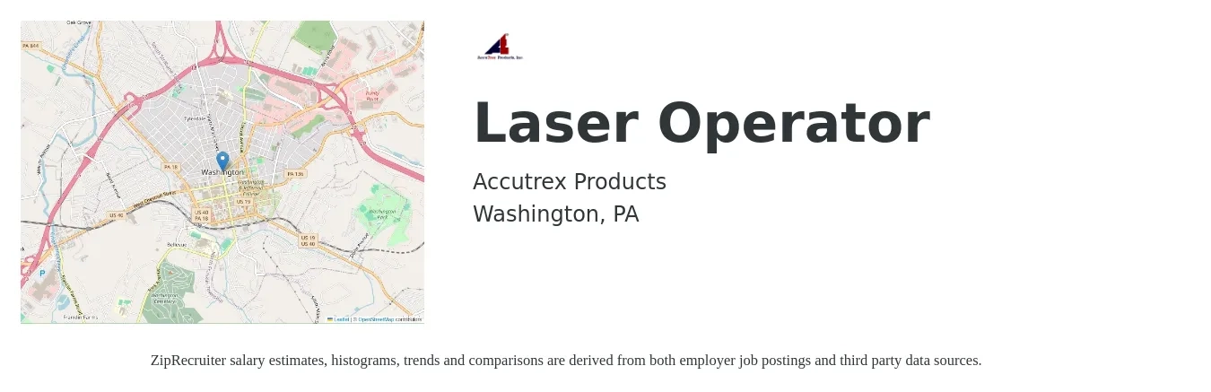 Accutrex Products job posting for a Laser Operator in Washington, PA with a salary of $16 to $21 Hourly with a map of Washington location.