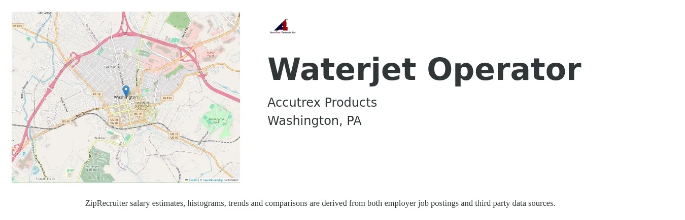 Accutrex Products job posting for a Waterjet Operator in Washington, PA with a salary of $16 to $19 Hourly with a map of Washington location.