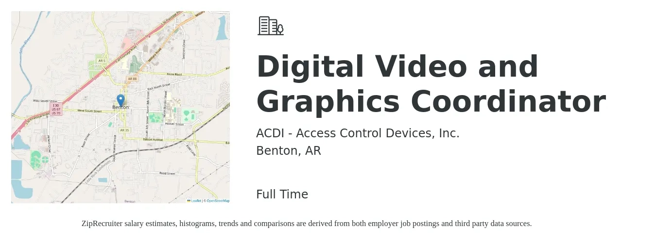 ACDI - Access Control Devices, Inc. job posting for a Digital Video and Graphics Coordinator in Benton, AR with a salary of $38,200 to $49,200 Yearly with a map of Benton location.